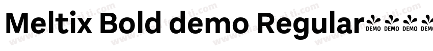 Meltix Bold demo Regular字体转换